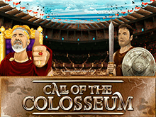 Игровой автомат Call Of The Colosseum